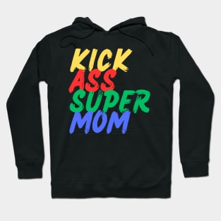 Kick Ass Super Mom (Mood Colors) Hoodie